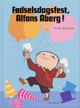 Gunilla Bergström (f. 1942): Fødselsdagsfest, Alfons Åberg!