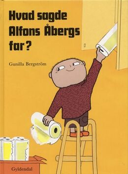 Gunilla Bergström (f. 1942): Hvad sagde Alfons Åbergs far?