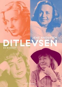 Jens Andersen (f. 1955): Ditlevsen : en biografi