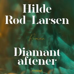 Hilde Rød-Larsen: Diamantaftener : tre fiktioner