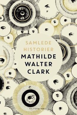 Mathilde Walter Clark: Samlede historier