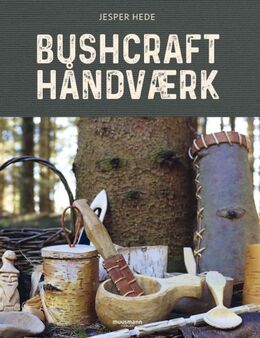 Jesper Hede (f. 1975-12-24): Bushcrafthåndværk
